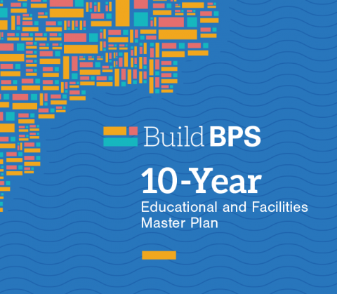 BuildBPS 10-Year Educational and Facilities Master Plan